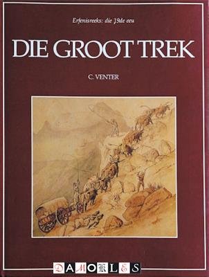C. Venter - Die Groot Trek