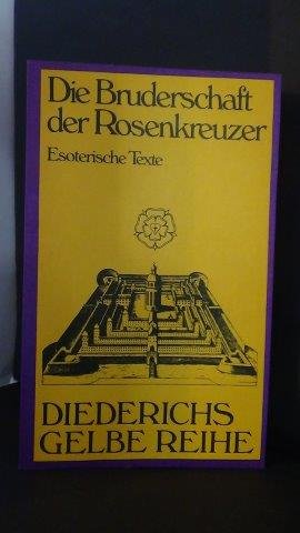 Wehr, G. (Hrsg.) - Die Bruderschaft der Rosenkreuzer.Esoterische Texte.