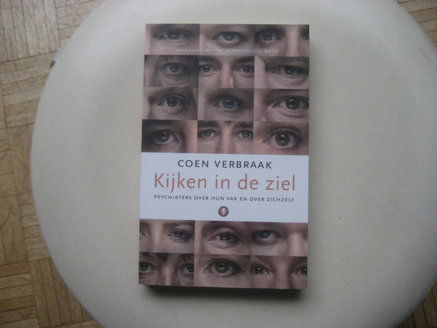 Coen Verbraak - Kijken in de ziel / Psychiaters over hun vak en over zichzelf / Gesigneerd door auteur