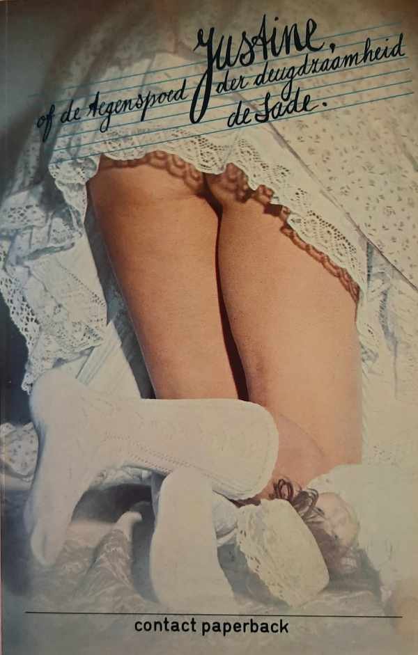 DE SADE D.A.F. - Justine of de tegenspoed der deugdzaamheid (vertaling van Justine, ou Les Malheurs de la Vertu - 1791)