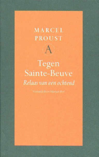 Proust, Marcel - Tegen Sainte-Beuve. Relaas van een ochtend.