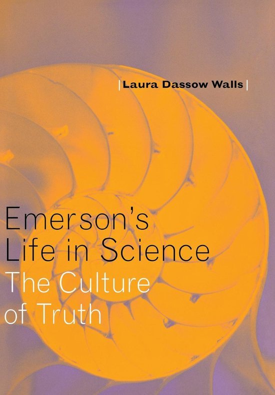 Laura Dassow Walls - Emerson'S Life In Science