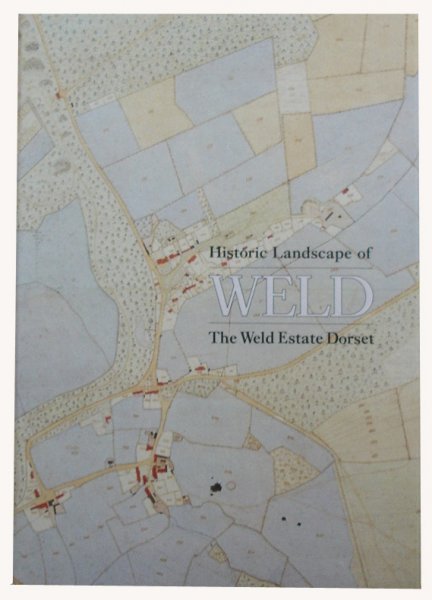 Keen, Laurence / Carreck, Ann - Historic landscape of Weld