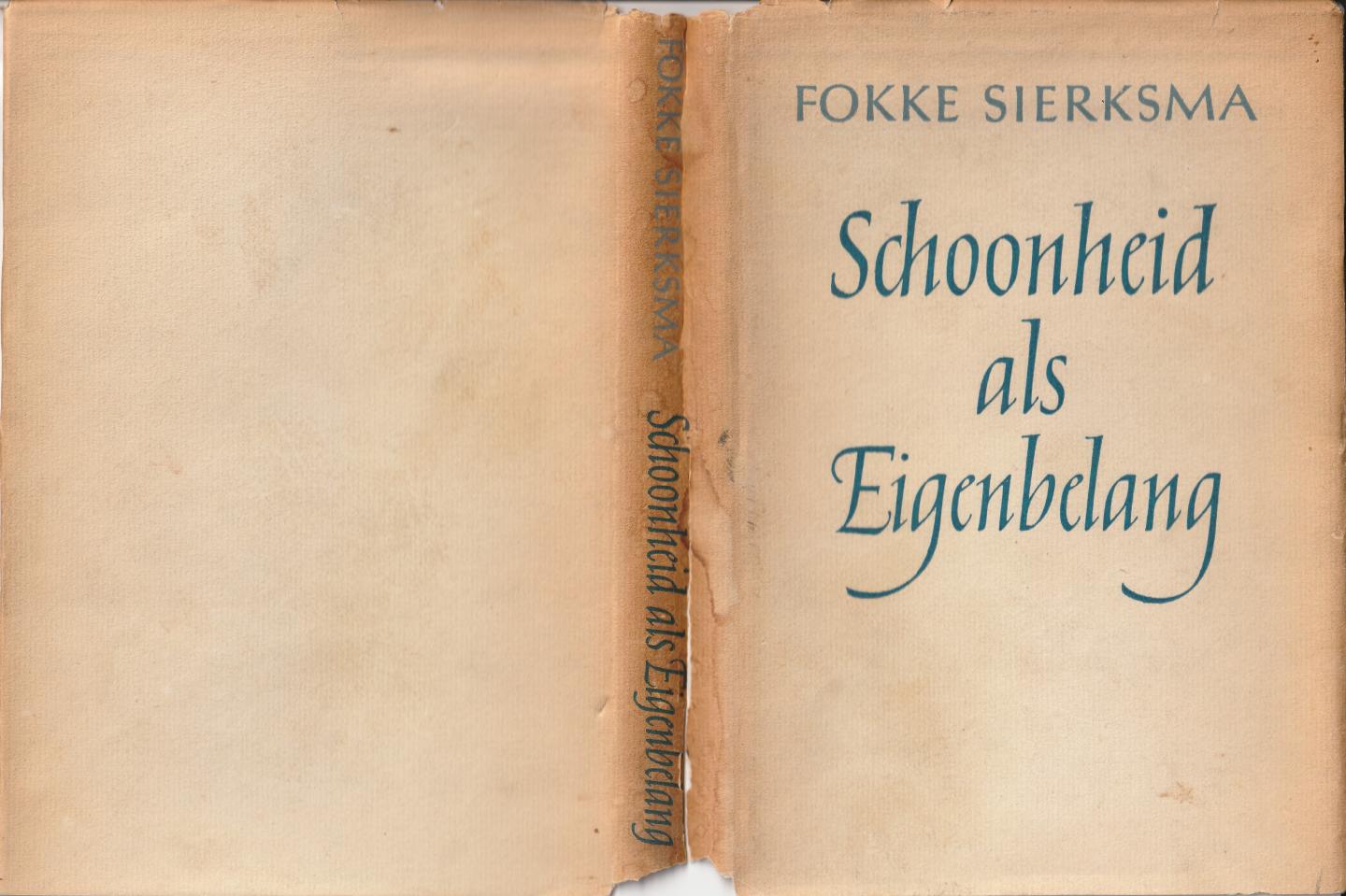 Sierksma, Fokke - Schoonheid als eigenbelang : essays