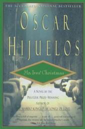 Hijuelos, Oscar ( Winner of the Pulitzer Prize ) - Mr. Ives'  Christmas