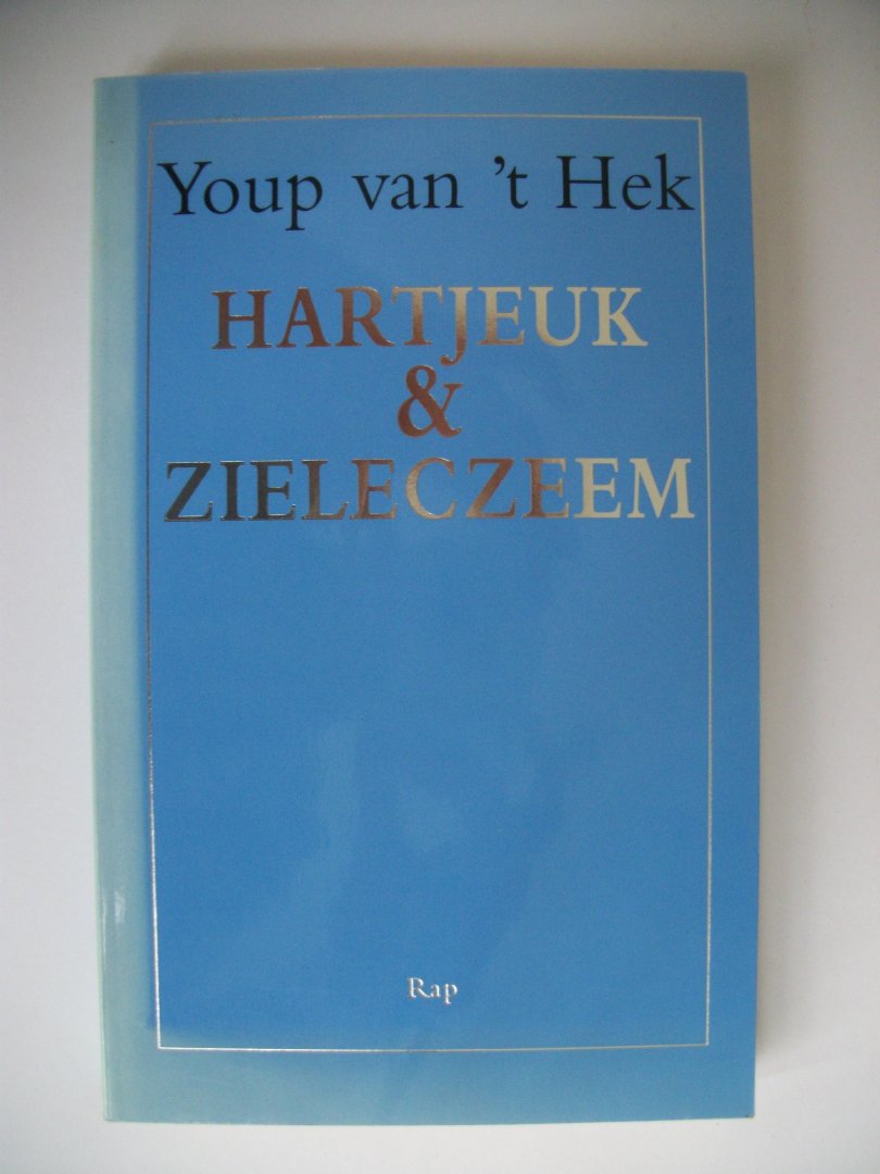 Hek, Youp van 't - Hartjeuk & zieleczeem