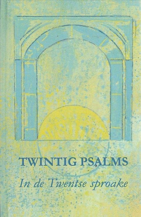 Meiden, A. van der - Twintig psalms in de Twentse sproake