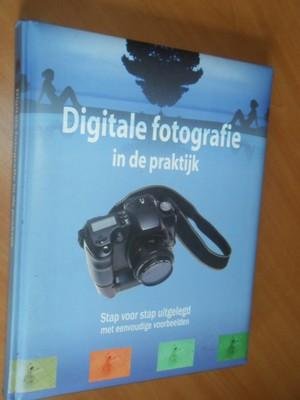 Garces, Santiago - Digitale fotografie in de praktijk. Stap voor stap uitgelegd met eenvoudige voorbeelden