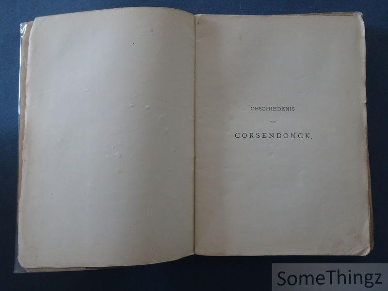 Welvaarts, Théod. Ignace. - Geschiedenis van Corsendonck. Eerste deel. Prachtuitgave in Elzevier letter.