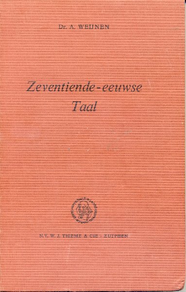 Weijnen, A. - Zeventiende-eeuwse taal