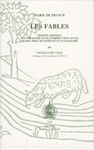Brucker, Charles - Marie de France Les Fables. Edition critique accompagnee d'une introduction, d'une traduction, de notes et d'un glossaire