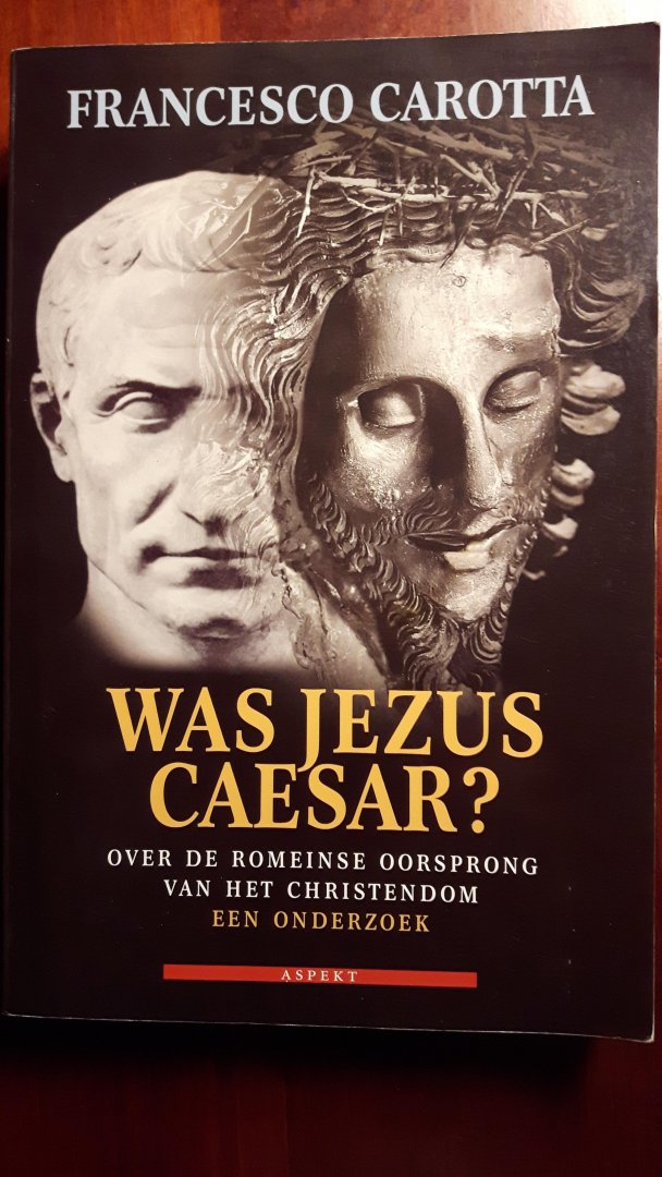Carotta, F. - Was Jezus Caesar ? / een onderzoek