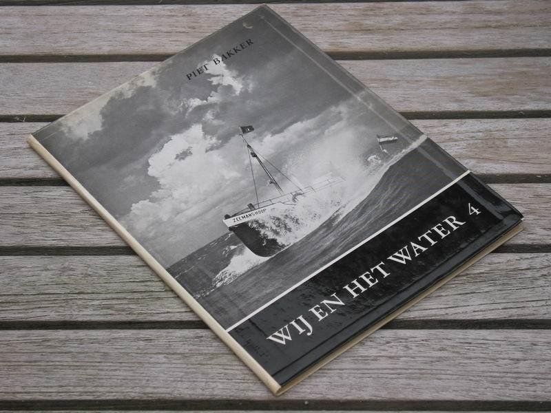 BAKKER P. - Wij en het water 4 'Woest maar kalm'