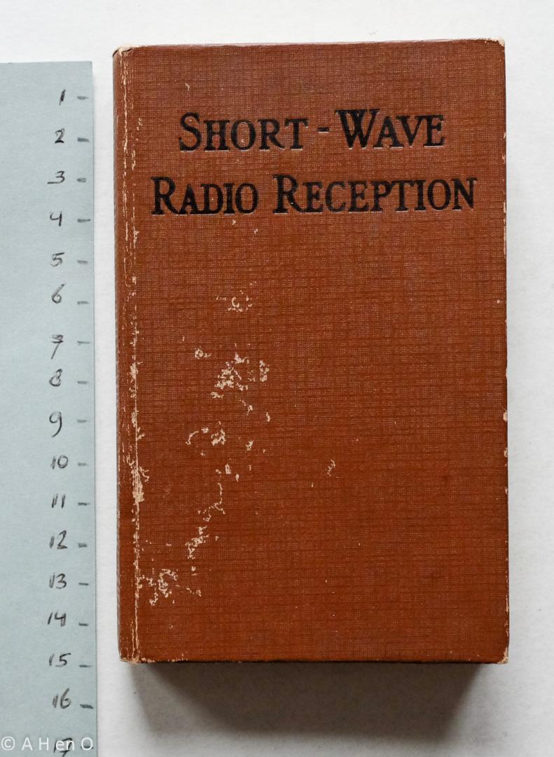 Oliver, W. - Short-wave radio reception - fully illustrated