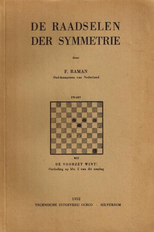 F. Raman (oud-kampioen van Nederland) - De raadselen der symmetrie