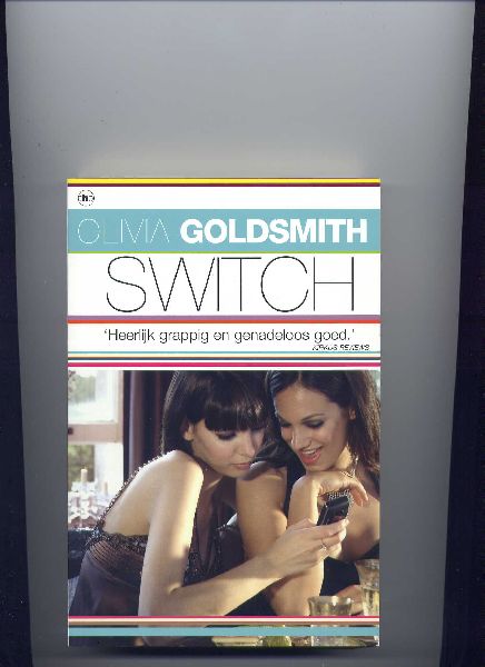 GOLDSMITH, OLIVIA - Switch (`Heerlijkgrappig en genadeloos goed.` Kirkus Reviews)