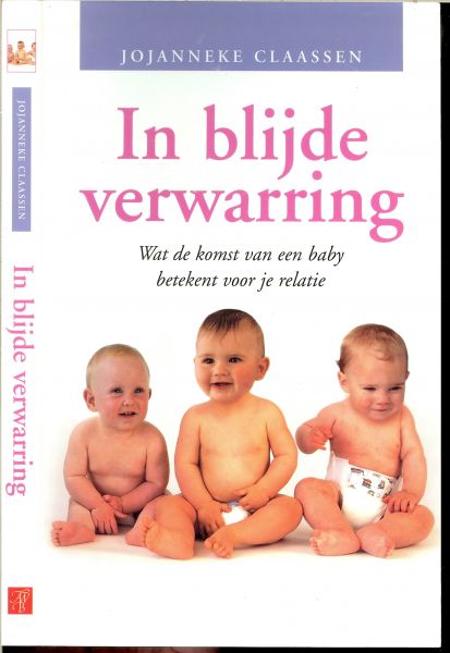 Claassen, Jojanneke  Omslagontwerp Myosotis Reklame Studio - In blijde verwarring, wat de komst van een baby betekent voor je relatie.