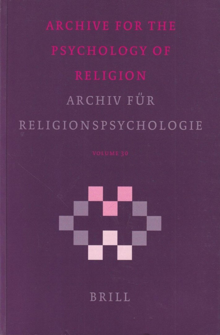 Francis, Leslie J., Hood, Ralph & Heinz Streib (Ed.)) - Archive for the Psychology of Religion | Archiv für Religionspsychologie, volume 30