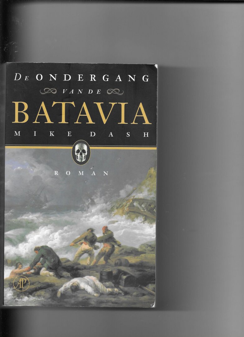 Dash, M. - De ondergang van de Batavia