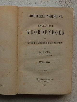 Glasius, B - Biographisch Woordenboek Van Nederlansche Godgeleerden. Tweede Deel,  H t/m N.