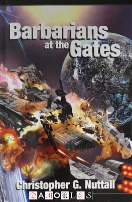 Christopher G. Nuttall - The Decline and Fall of the Galactic Empire. Book 1: Barbarians at the Gates