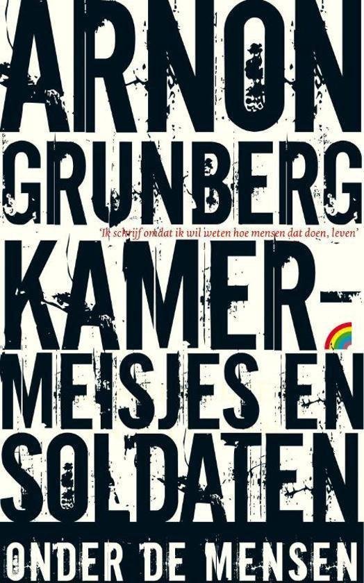 Arnon Grunberg - Kamermeisjes En Soldaten