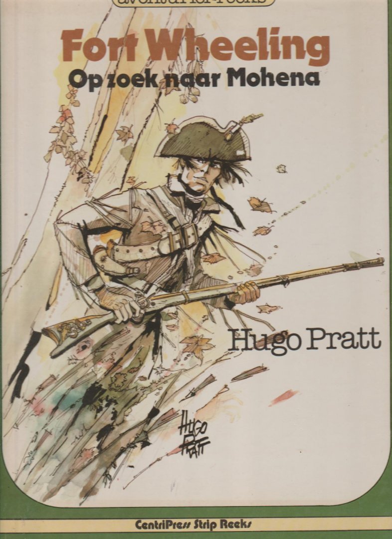 Pratt,Hugo - Fort Wheeling op zoek naar Mohena