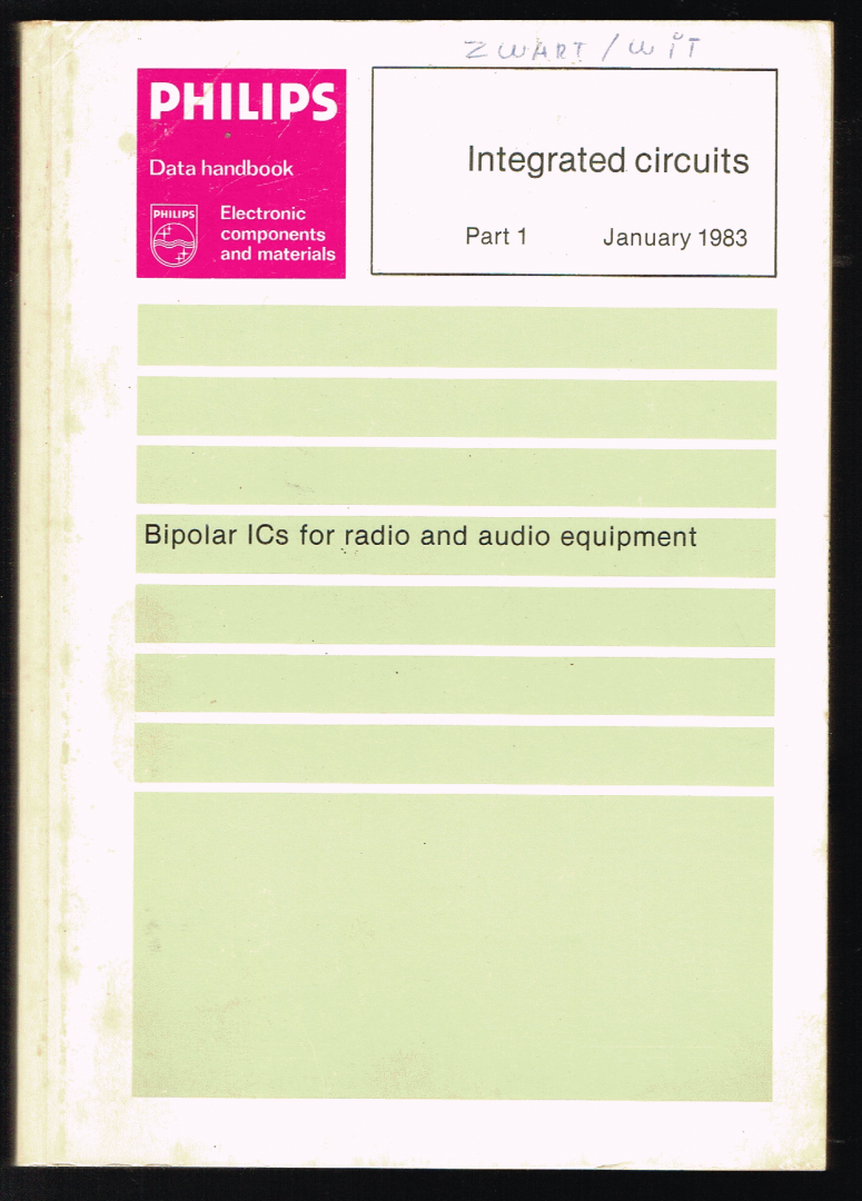 Philips - 1 :  integrated circuits part 1  Januari 1983 : Bipolar IC for radio and audio equipment