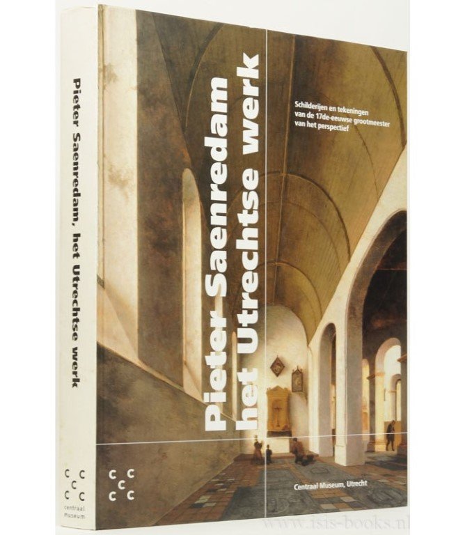 SAENREDAM/Helmus,Liesbeth M. (ed). - Pieter Saenredam, het Utrechtse werk. Schilderijen en tekeningen van de 17e-eeuwse grootmeester van het perspectief. Bonus krantenartikel over een nieuw ontdekte Saenredam