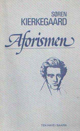 Kierkegaard, Soren - Aforismen