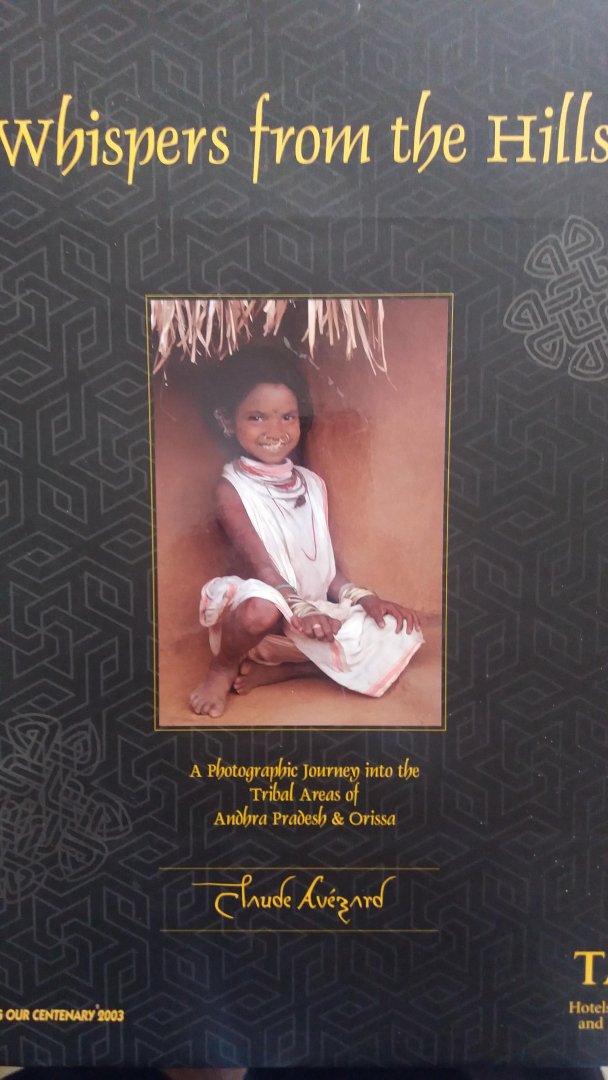 Avezard Claude - Whispers from the Hills  A Photographic Journey into the Tribal Areas of Andhra Pradesh & Orissa