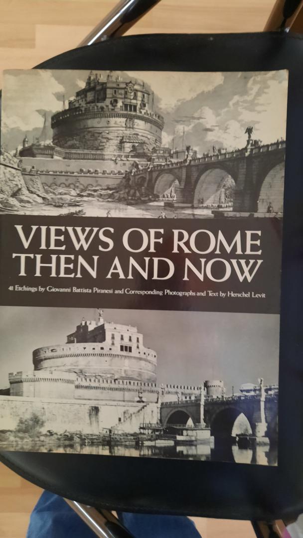 Levit, Herschel - Views of Rome Then and now. 41 Etchings by Giovanni Battista Piranesi