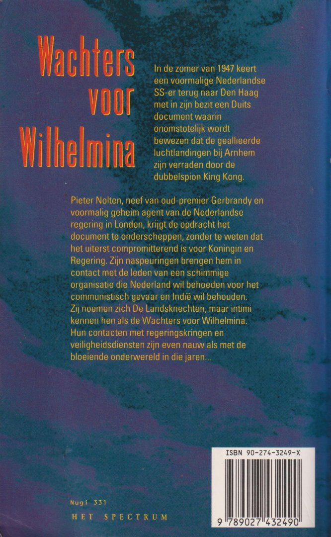 Ross (pseudoniem van Willem P. Hogendoorn, Den Bommel, 16 September 1944), Tomas - Wachters voor Wilhelmina - In de zomer van 1947 keert een voormalige Nederlandse SS'er terug naar Den Haag met in zijn bezit een Duits document waarmee onomstotelijk wordt bewezen dat de geallieerde luchtlandingen bij Arnhem zijn verraden.