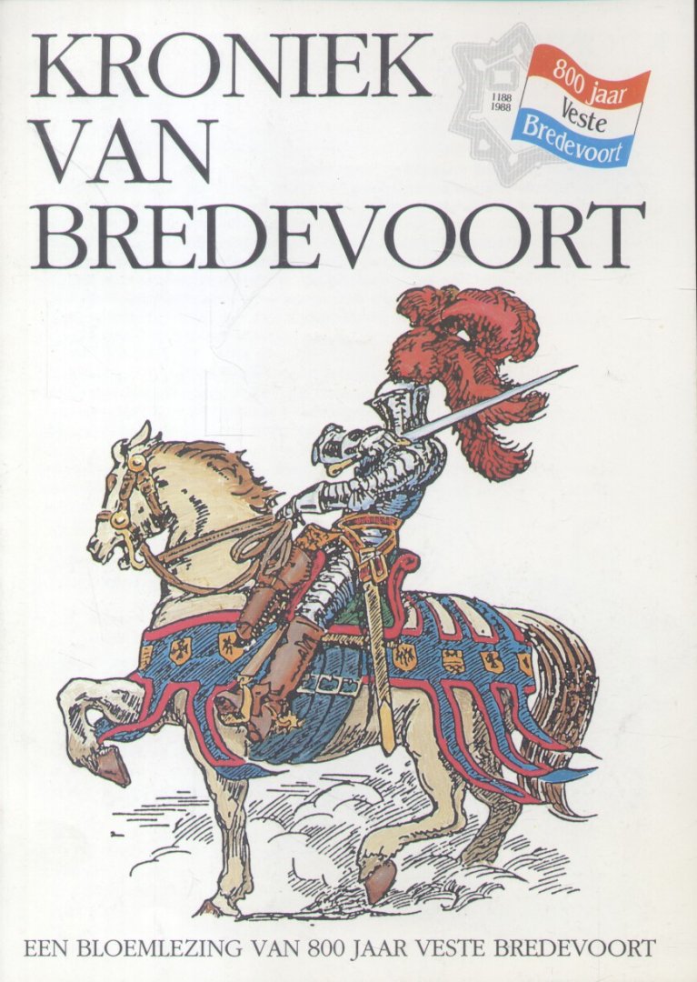 Ruessink, Henk / Voltman, Frits (samenstelling) - Kroniek van Bredevoort (een bloemlezing van 800 jaar Veste Bredevoort)