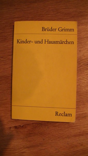 Grimm Brüder - Kinder- und Hausmärchen  //  Gesammelt durch die Brüder Grimm