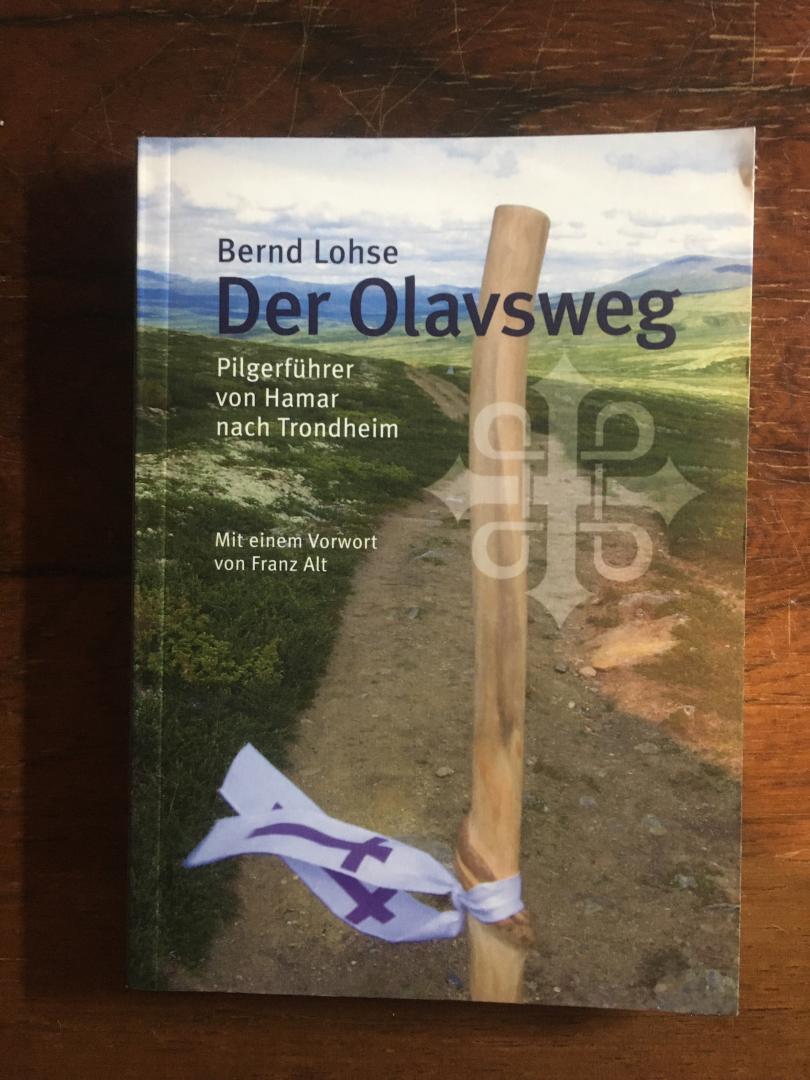 Lohse, Bernd - Der Olavsweg / Pilgerführer von Hamar nach Trondheim