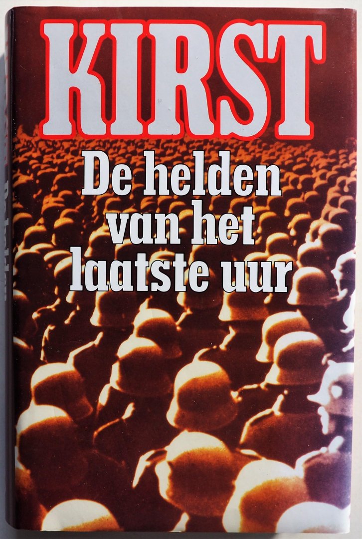Kirst Hans Hellmut vert. Coerwinkel H - De helden van het laatste uur  Oorlogsboek