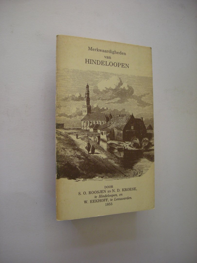 Roosjen S.O. / Kroese, N.D., Hindelopen en Eekhoff, W. Leeuwarden - Merkwaardigheden van Hindeloopen