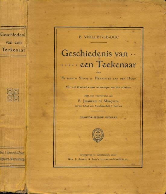 Viollet-le-Duc, Eugène-Emmanuel - Geschiedenis van een Teekenaar: Met 108 illustraties naar tekeningen van den schrijver