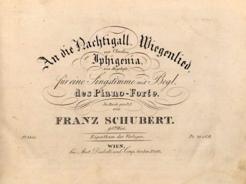 Schubert, Franz: - An die Nachtigall, Wiegenlied von Claudius. Iphigenia von Mayrhofer, für eine Singstimme mit Begl. des Pianoforte. 98tes Werk