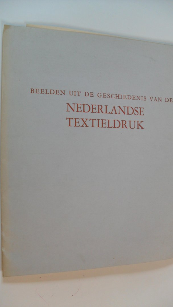 nn - Beelden uit de geschiedenis van de Nederlandse Textieldruk