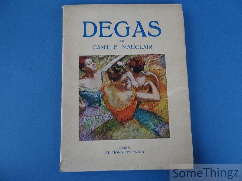 Camille Mauclair - Degas. [Texte en FR.]