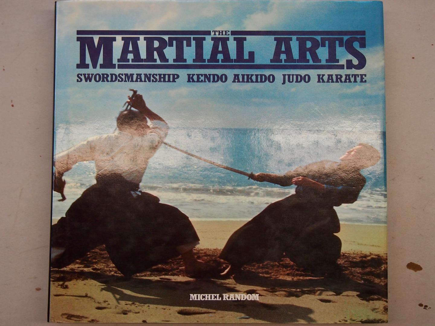Random, Michel - The Martial Arts - Swordmanship Kendo Aikido Judo Karate
