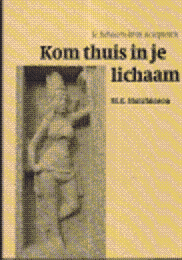 Hutchinson, Marcia Germaine - Kom Thuis in je Lichaam. ( Je lichaam leren accepteren . ) Hutchinson, Marcia Germaine - Kom Thuis in je Lichaam. ( Je lichaam leren accepteren . )
