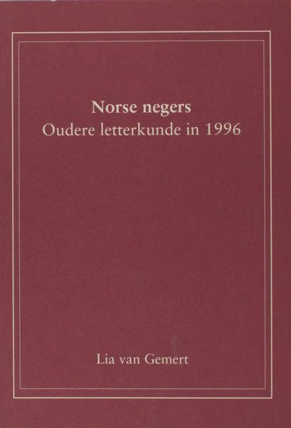 Gemert, Lia van. - Norse negers. Oudere letterkunde in 1996