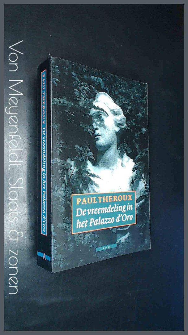 Theroux, Paul - De vreemdeling in het Palazzo d'Oro