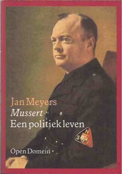 Meyers, Jan. - Mussert. Een politiek leven.