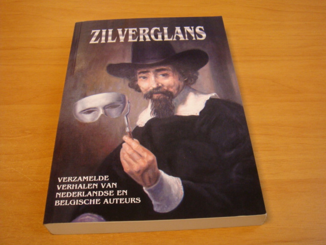 Diverse auteurs - Zilverglans - verzamelde verhalen van Nederlandse en Belgische auteurs