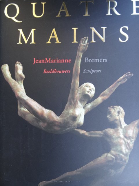 Kenyon-Jackson, D./ Frans Jansen - Quatre Mains / Jean & Marianne Bremers.  - beeldhouwers/sculptors