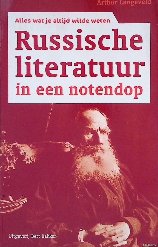 Langeveld, Arthur - Alles wat je wilde weten: Russische literatuur in een notendop